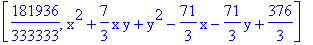 [181936/333333, x^2+7/3*x*y+y^2-71/3*x-71/3*y+376/3]
